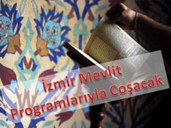İzmir Mevlit Programlarıyla Coşacak