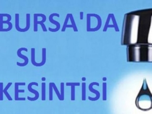 Nilüfer'de Sular Kesilecek 