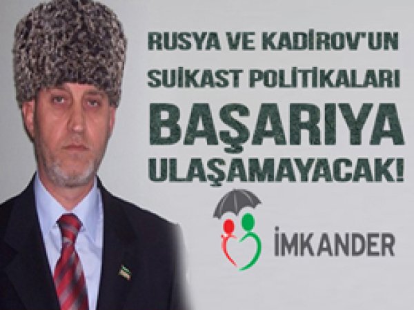 İmkan Der; Rusya ve Kadirov Başarıya Ulaşamayacaktır