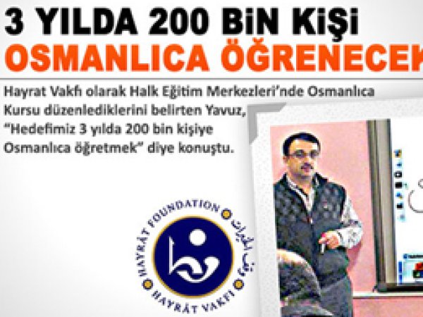 3 Yılda 200 Bin Kişi Osmanlıca Öğrenecek