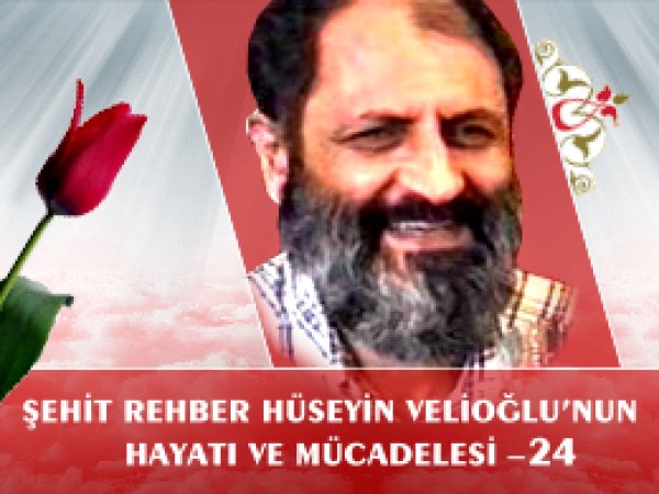 Hüseyin Velioğlu'nun Hayatı ve Mücadelesi - 24