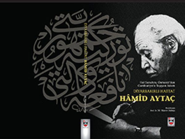 Diyarbakırlı Ünlü Hattat Hamid Aytaç'ın Kitabı Yayınlandı