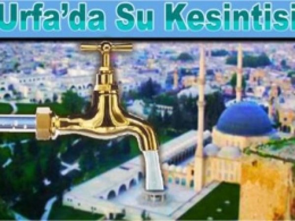 Şanlıurfa'da Su Kesintisi 