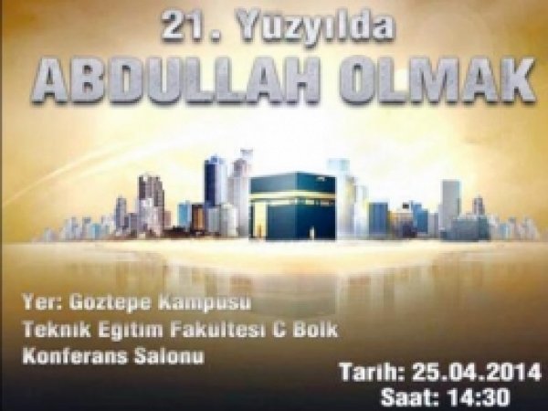 '21.Yüzyılda Abdullah Olmak' Konferansına Davet 