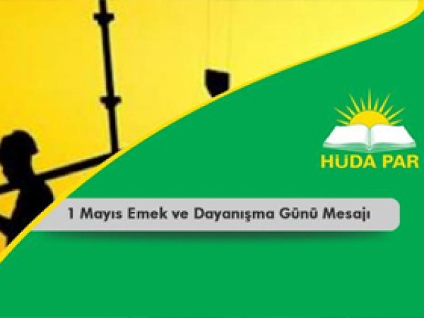 HÜDA PAR'dan 1 Mayıs Mesajı 
