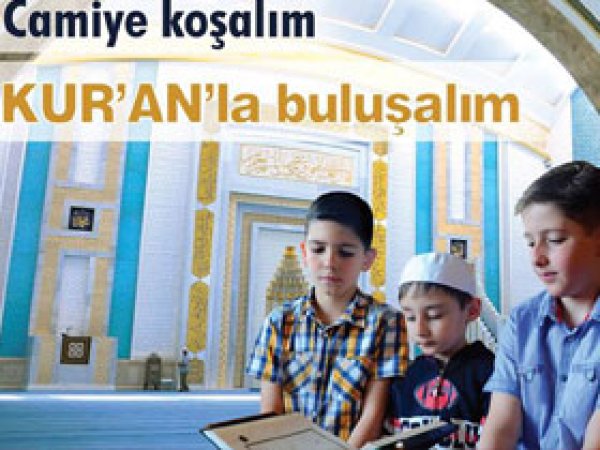 'Camiye Koşalım Kur'an'la Buluşalım' 