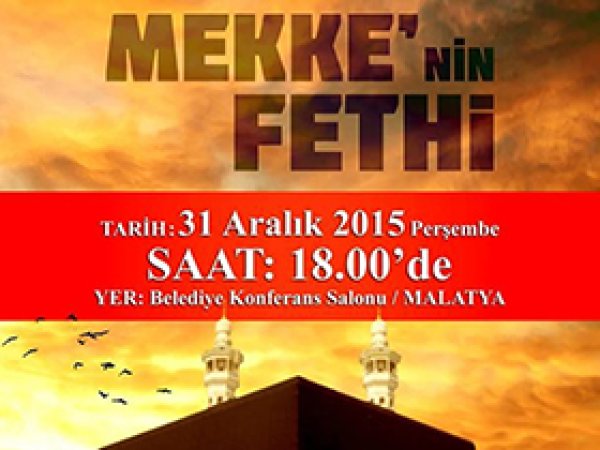 Malatya'da'Mekke'nin Fethi' programına davet