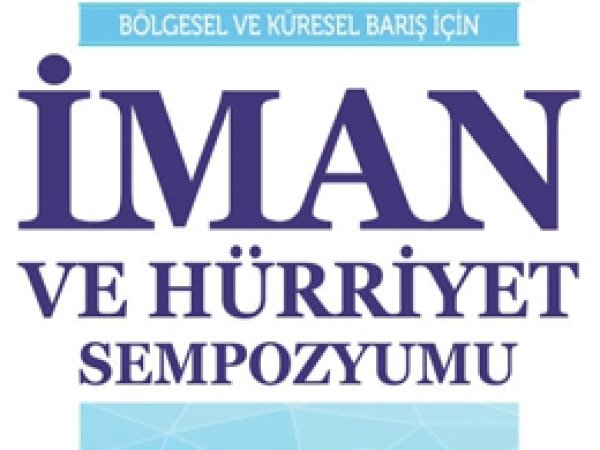 İman ve Hürriyet Sempozyumu başlıyor
