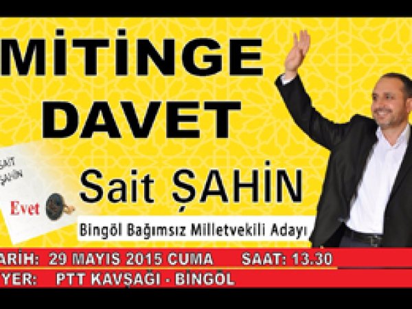 Said Şahin miting düzenliyor