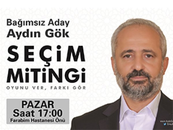 Aydın Gök mitinginin program akışı