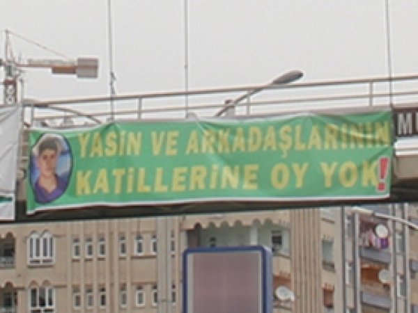 Yasin ve arkadaşlarının katillerine oy yok!