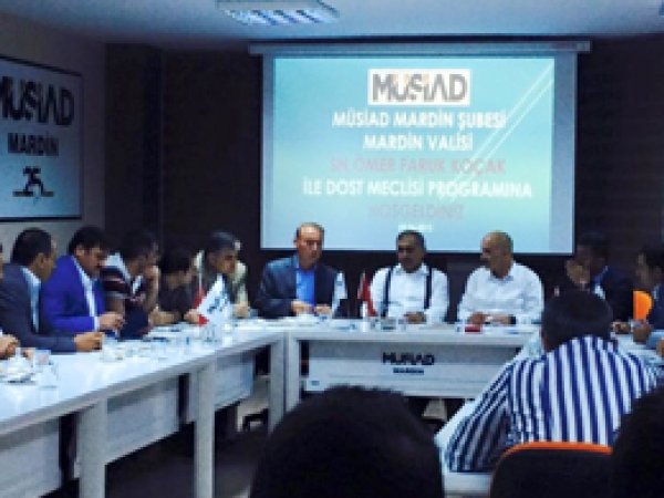 Vali Koçak MÜSİAD'ın Dost Meclisi'nde
