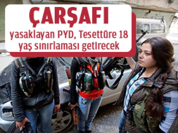 PYD Rojava'da Tesettürü yasaklamış