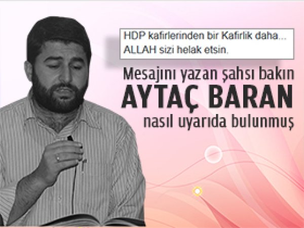 Aytaç Baran: HDP'ye kafir demesen...