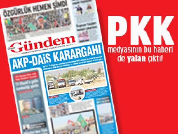 PKK Medyası'ndan manşetten yalan haber
