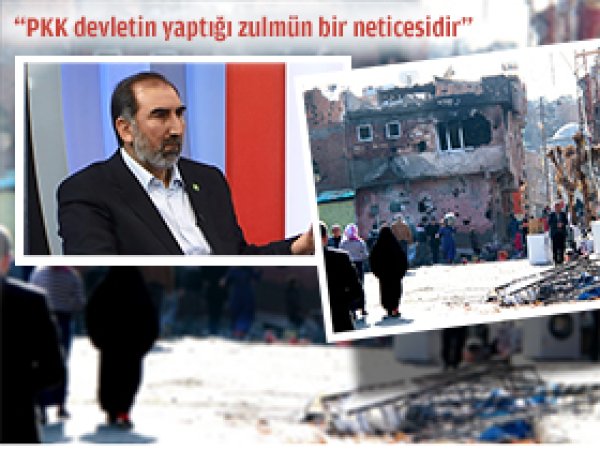 'Çatışmaların temel müsebbibi Devlet'tir'