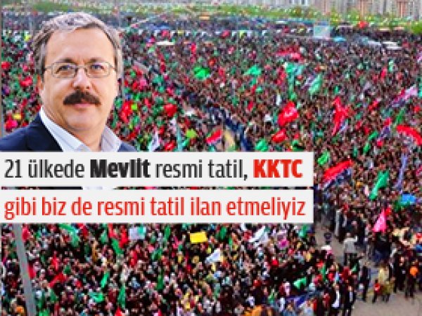 'Mevlid resmi tatil olsun' önerisi