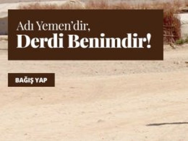Yemen için yardım kampanyası başlatıldı
