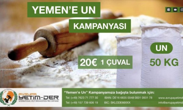 Açlıktan ölümlerin önüne geçmek için "Yemen'e Un" kampanyası başladı