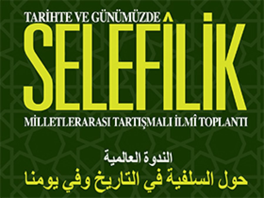 İstanbul'da 'Tarihte ve Günümüzde Selefilik' Sempozyumu