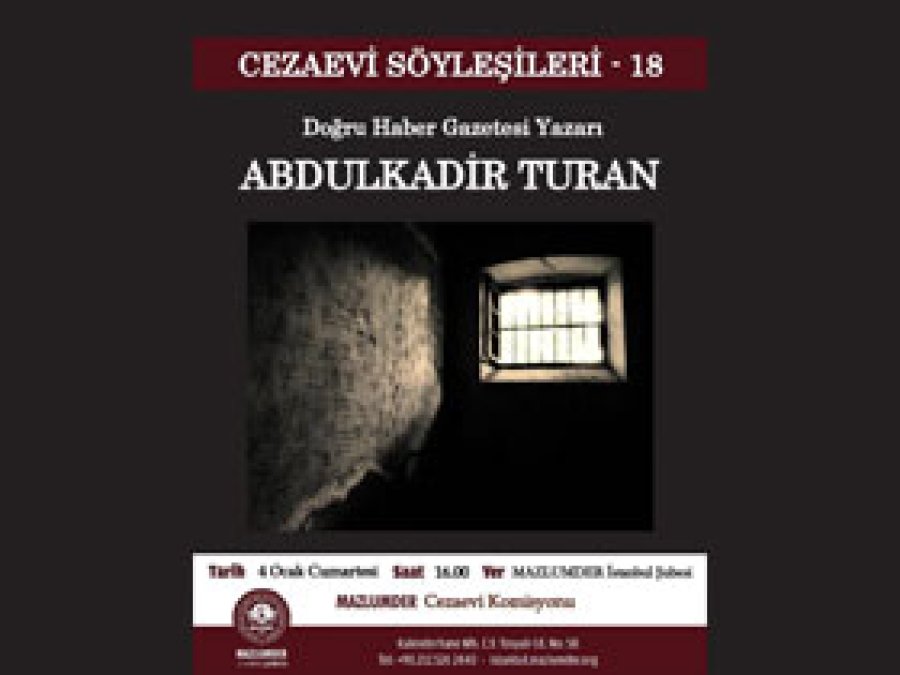 A.Kadir Turan 'Cezaevleri Söyleşileri'ne Konuk Oluyor
