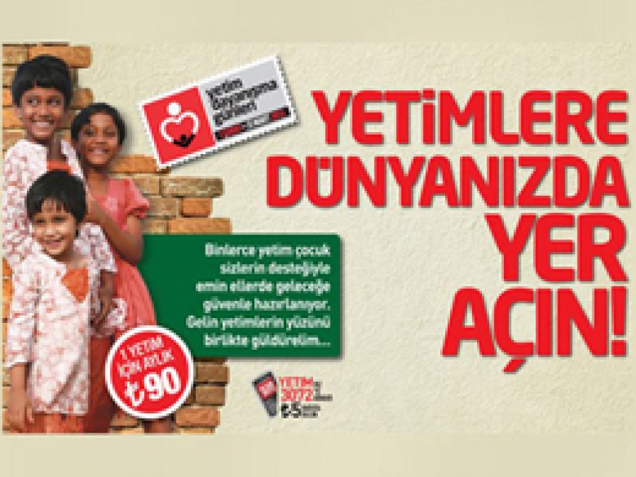 'Yetimlere Dünyanızda Yer Açın' Kampanyası
