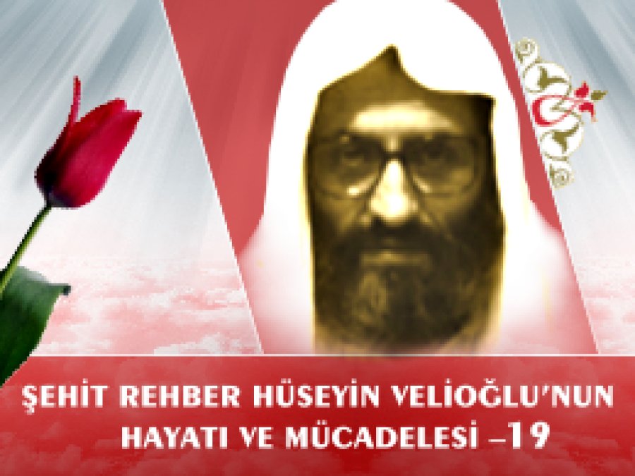 Hüseyin Velioğlu'nun Hayatı ve Mücadelesi - 19