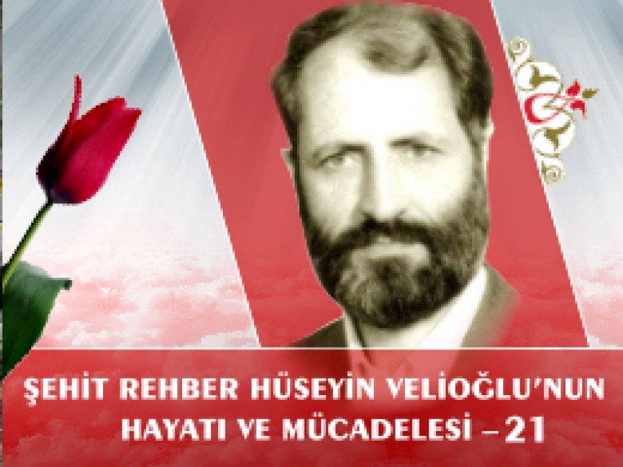 Hüseyin Velioğlu'nun Hayatı ve Mücadelesi - 21