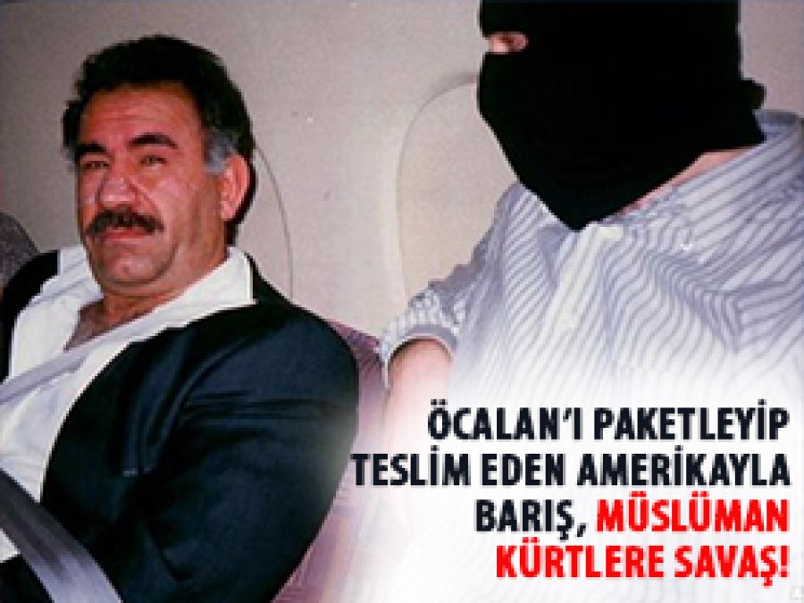 ABD ile Barış, Müslüman Kürtlere Savaş!