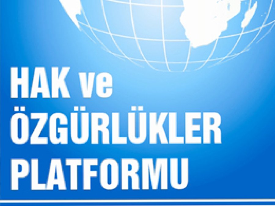 Hak ve Özgürlükler Platformu Saldırıları Kınadı