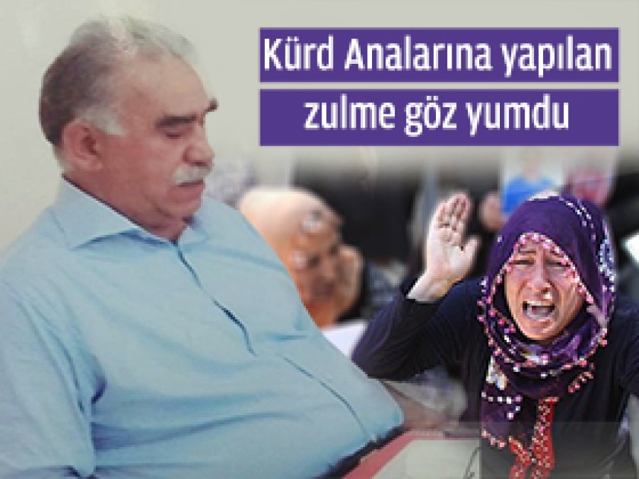 Annelerin Feryadını Öcalan da Duymadı
