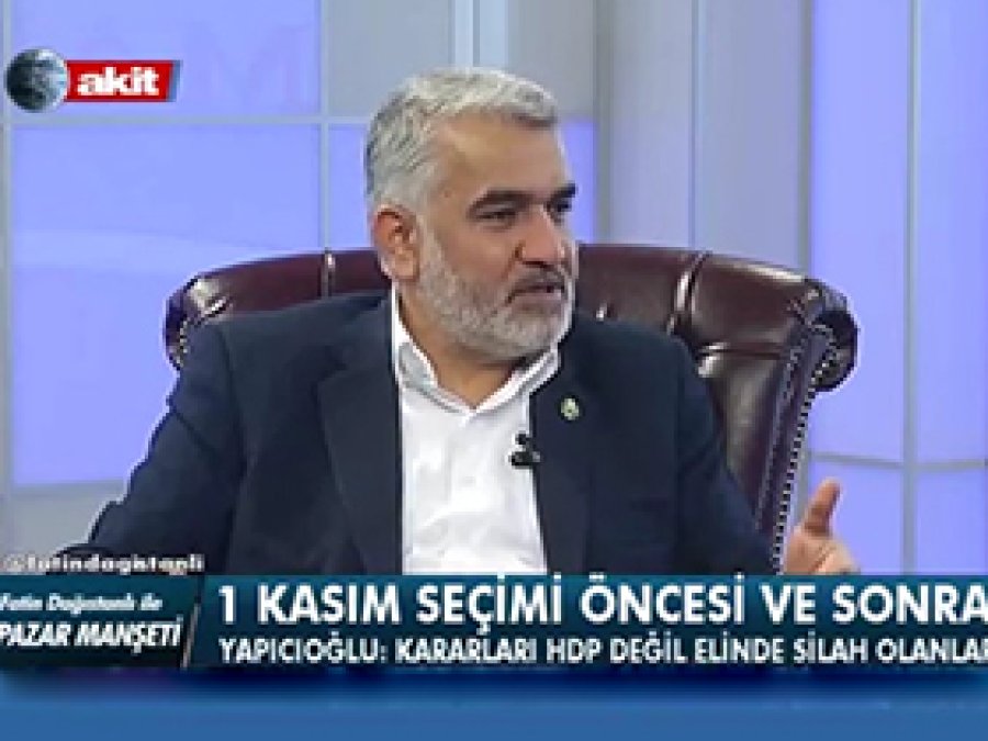 Yapıcıoğlu: Elinde silah olanlar siyasileri yönetiyor