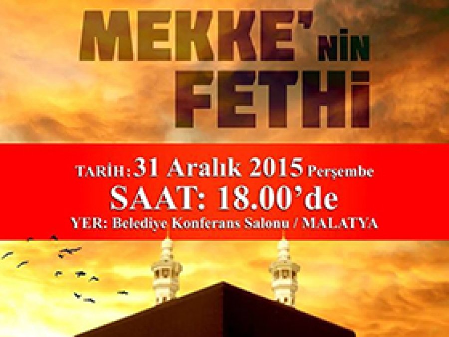 Malatya'da'Mekke'nin Fethi' programına davet
