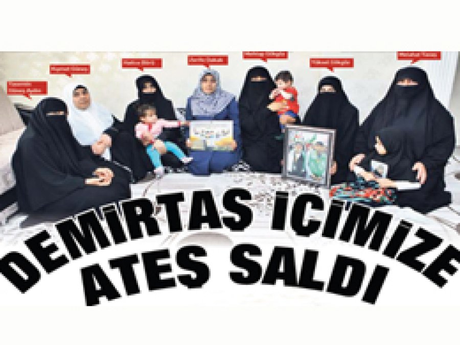 'Demirtaş içimize ateş saldı'