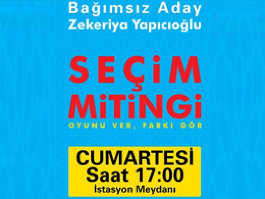Yapıcıoğlu'nun seçim mitingi Cumartesi günü