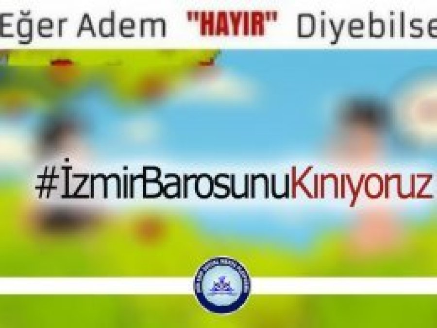 İzmir Barosunun skandal videosuna sosyal medyadan tepki