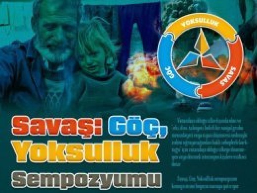 'Savaş, göç ve yoksulluk' sempozyumu 